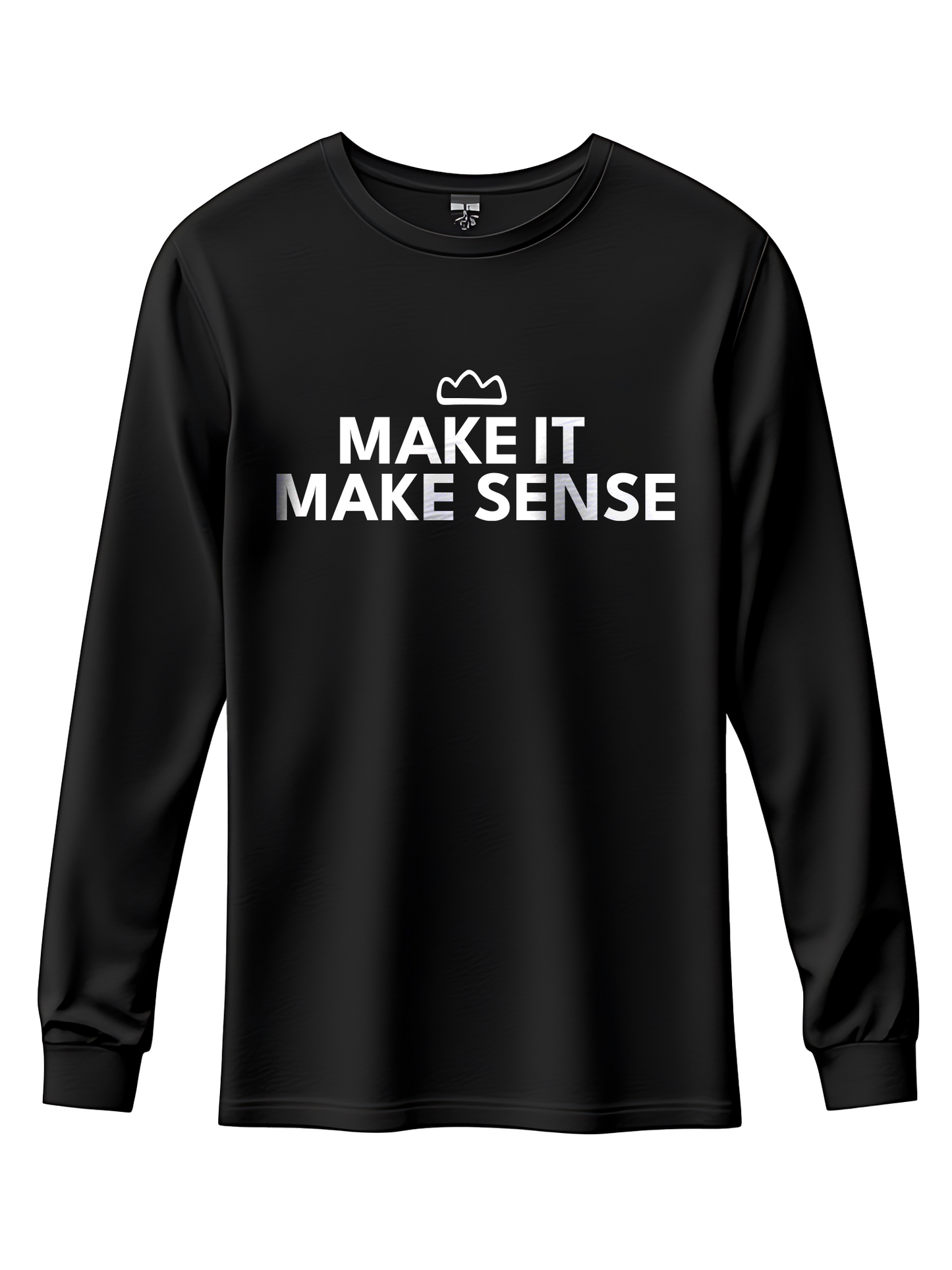 “Make it Make Sense” 3SP Sweatshirt
